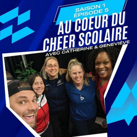 🎓✨ Au cœur du cheerleading scolaire – Ce que les parents et athlètes doivent savoir (S1.5)