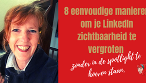 8 eenvoudige manieren om je LinkedIn zichtbaarheid te vergroten 