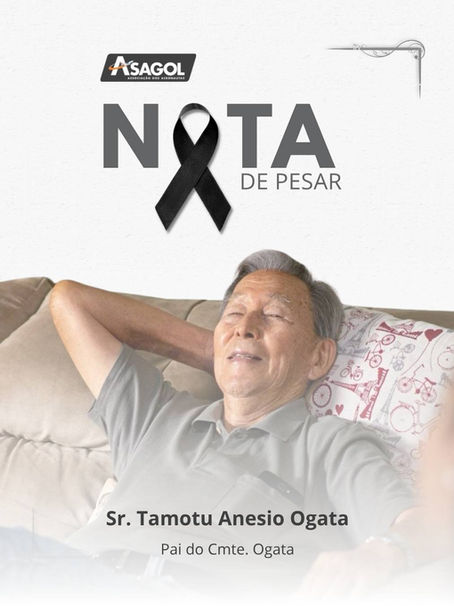Nota de Pesar: Falecimento do Sr. Tamotu Anesio Ogata (pai do Cmte. Ogata)