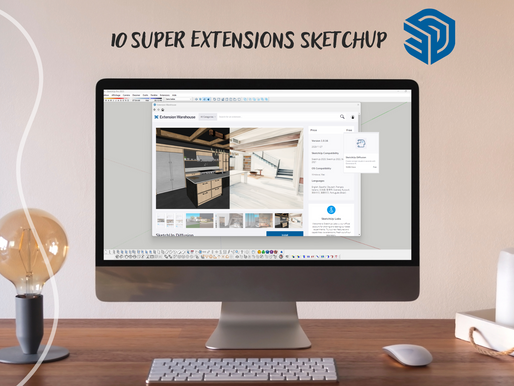 Dix extensions pour optimiser votre flux de travail avec SketchUp