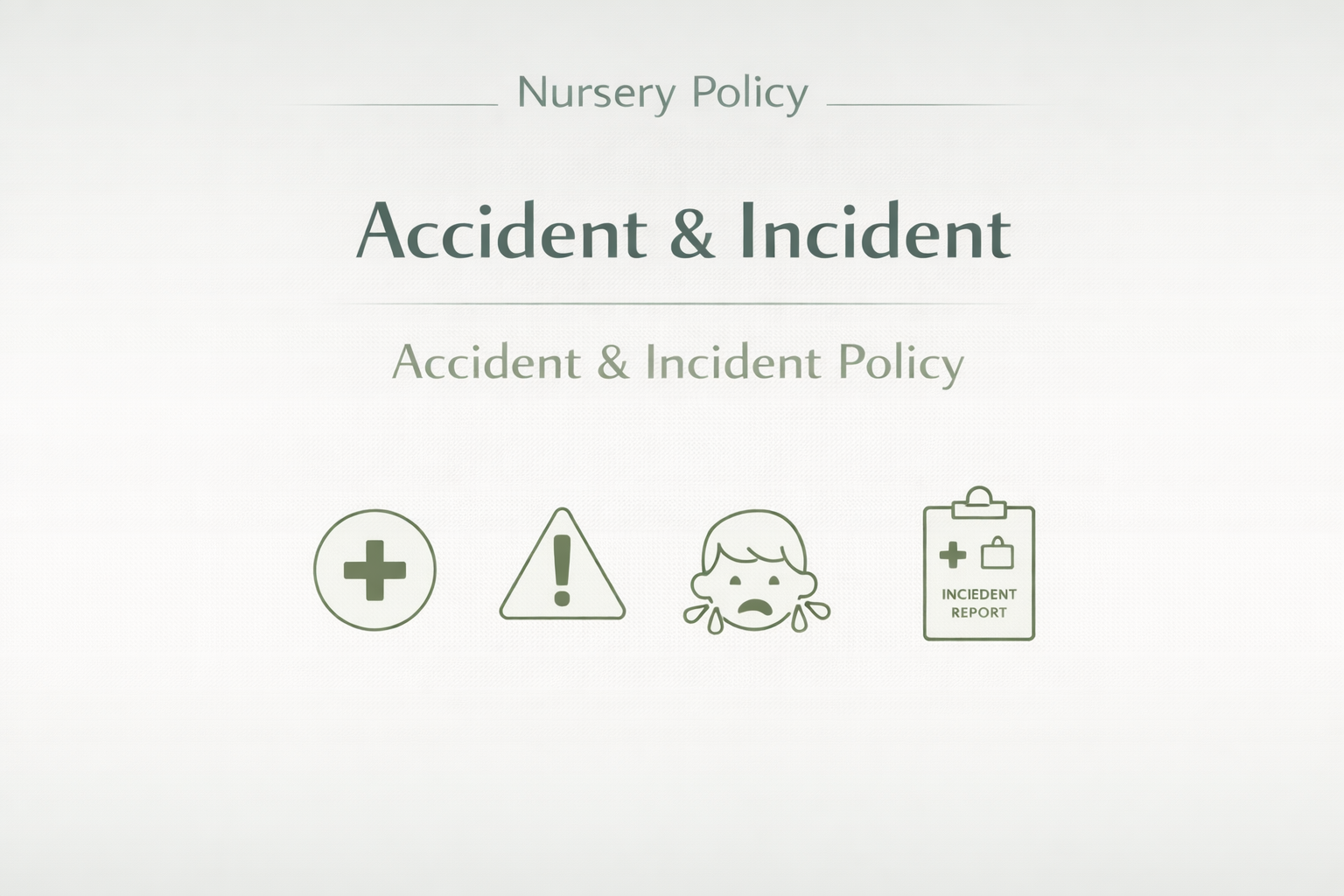 Accident & Incident Policy