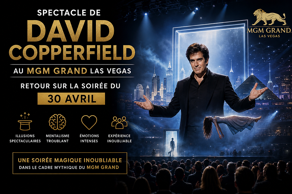 David Copperfield son dernier spectacle au MGM grand de las vegas