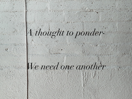 We need one another