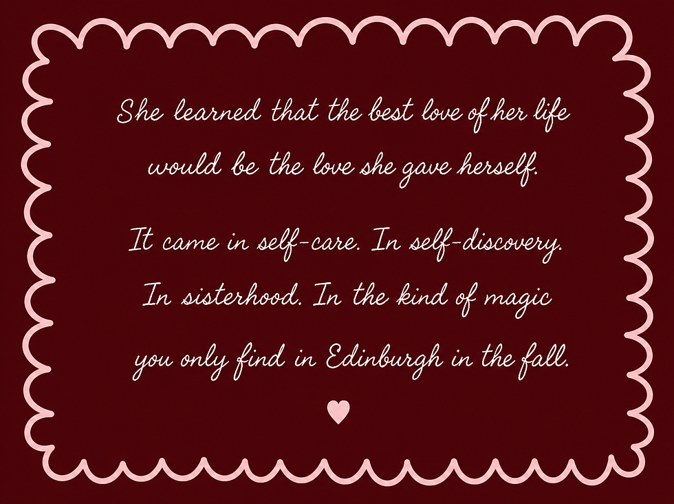 Maroon quote card with pale pink scalloped border and heart, featuring a white cursive self-love message about Edinburgh in fall.