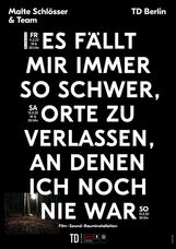 ES FÄLLT MIR IMMER SO SCHWER, ORTE ZU VERLASSEN, AN DENEN ICH NOCH NIE WAR