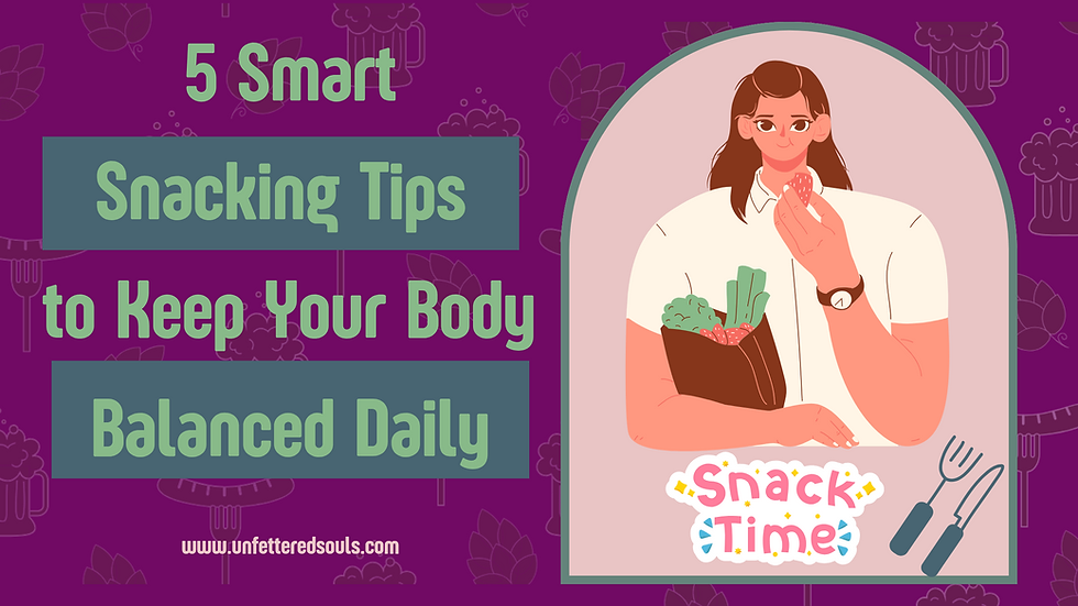 Smart Snacking Tips for Your Body