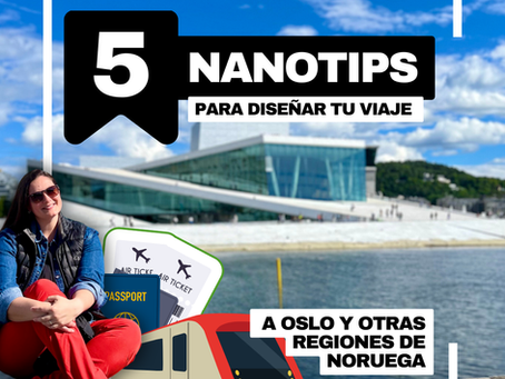 5 nano tips para diseñar tu viaje a Oslo y otras regiones de Noruega.