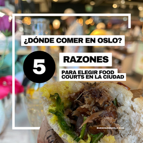 Dónde comer en Oslo: 5 razones para elegir Food Courts.