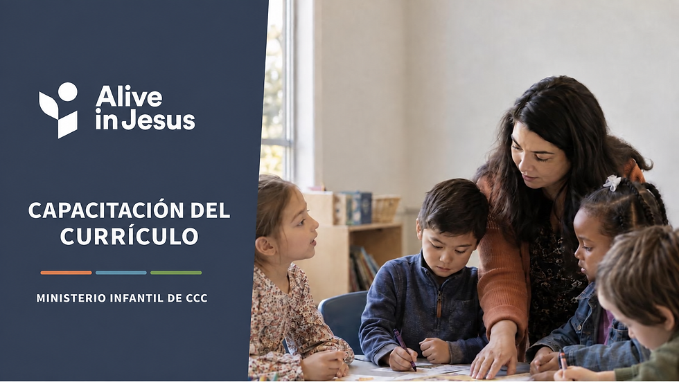 Capacitación del Currículo Vivos en Jesús — Español