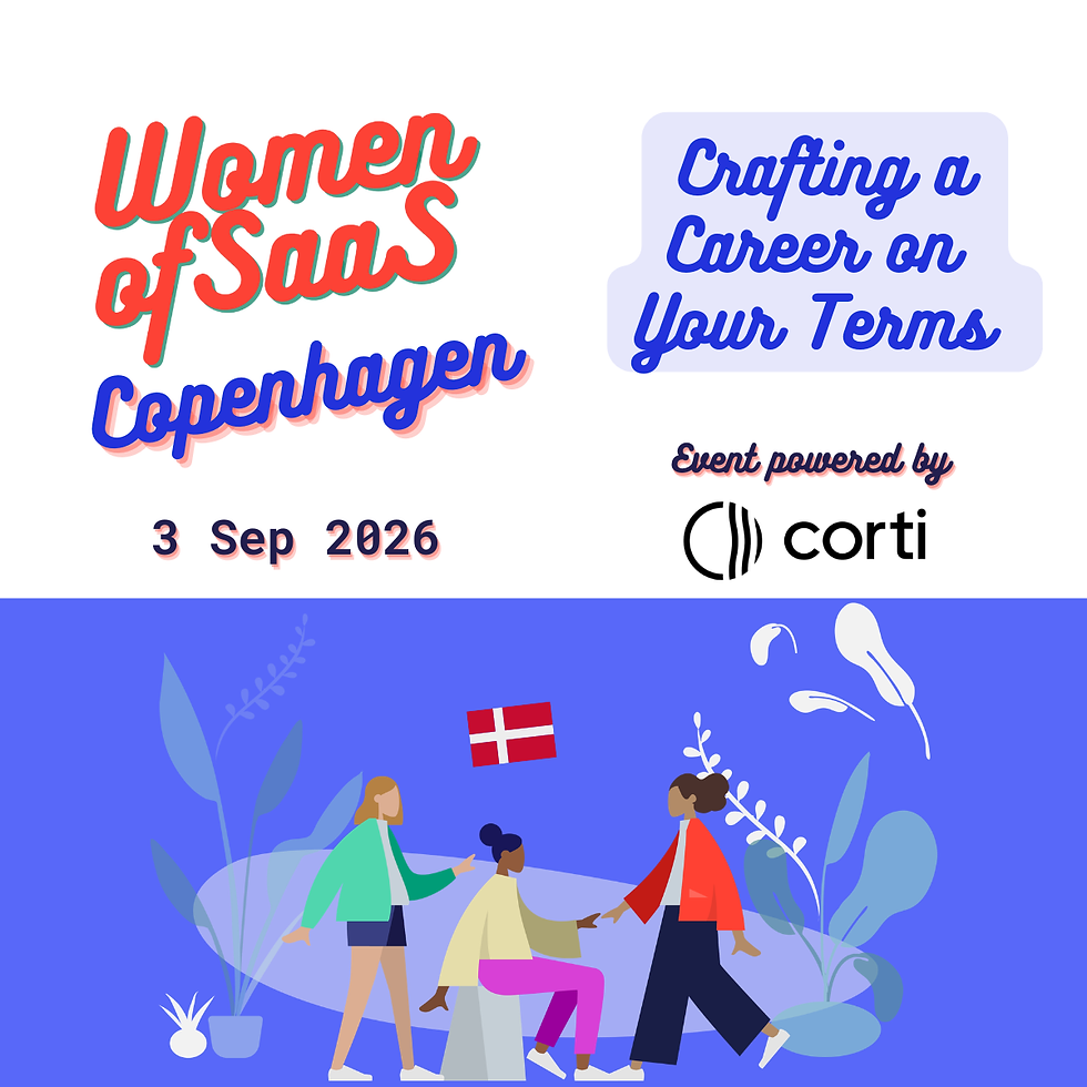 Women of SaaS Copenhagen – Crafting a Career on Your Terms