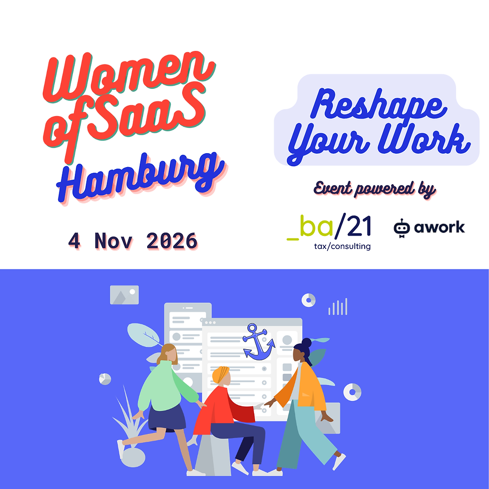 Women of SaaS Hamburg – Reshape Your Work