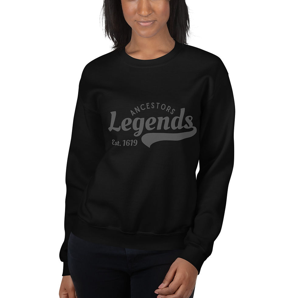 Black Ancestors. Legends. Est. 1619 crewneck featuring heritage-inspired text on the front, part of the Kasual Closet HERitag