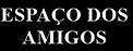 Espaço dos Amigos 