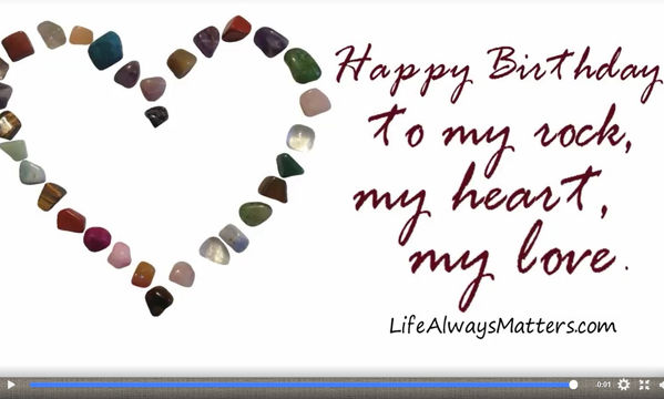 HAPPY BIRTHDAY TO MY ROCK