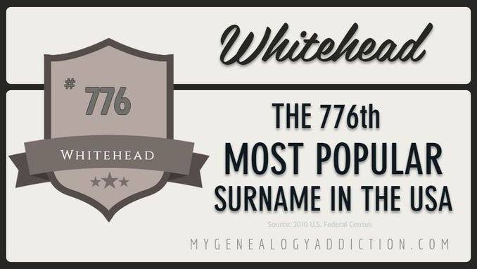 Whitehead, ranked 776th among the most common surnames in the USA
