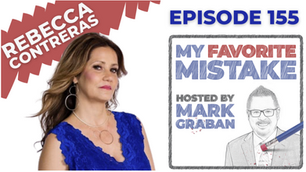 My Favorite Mistake Podcast | Rebecca Contreras