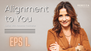 Alignment to You, Eps 1 Launch Summary | Rebecca Contreras