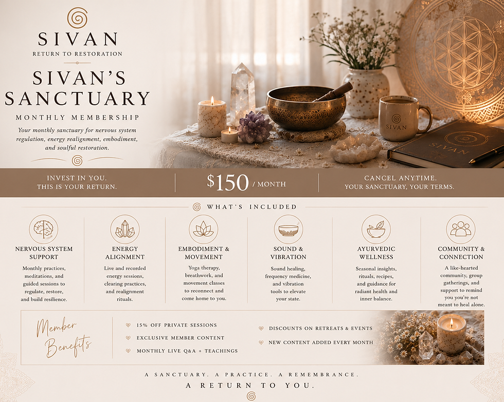 Join the SIVAN Sanctuary Membership, a monthly community dedicated to restoration and individualized well being. 