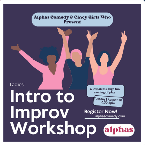 CincyGirlsWho: Intro to Improv Workshop with Alphas Comedy!