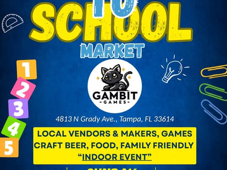 Back to School Market @ Gambit Games!