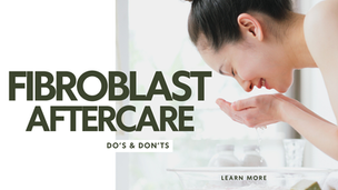 Fibroblast Plasma Aftercare: Dos and Don’ts