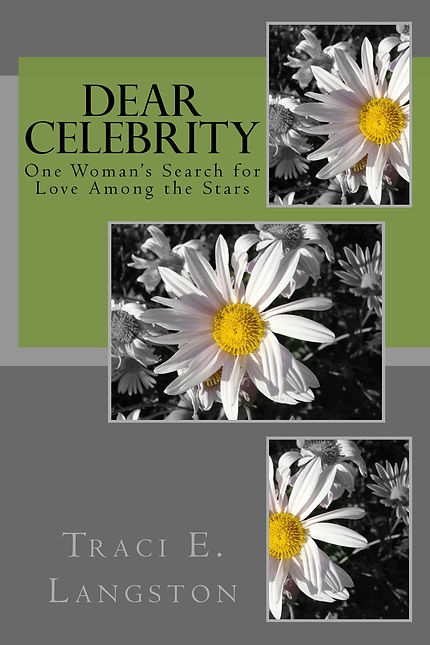 Dear Celebrity - One Woman's Search for Love Among the Stars