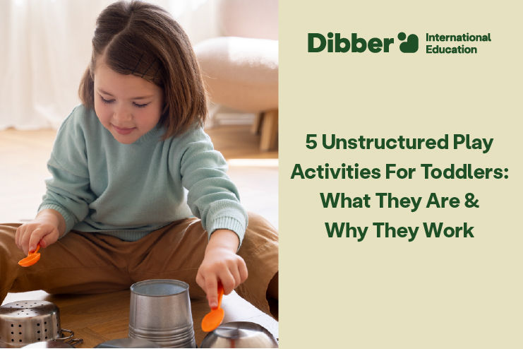 5 Unstructured Play Activities For Toddlers: What They Are & Why They Work
