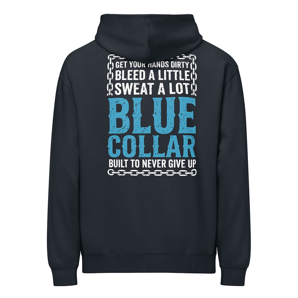 Thumbnail: Men’s "Blue Collar, Built To Never Give Up' Hoodie