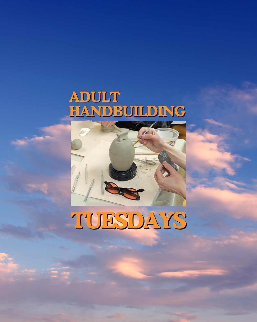 Fall 2 - Tuesday Adult Handbuilding