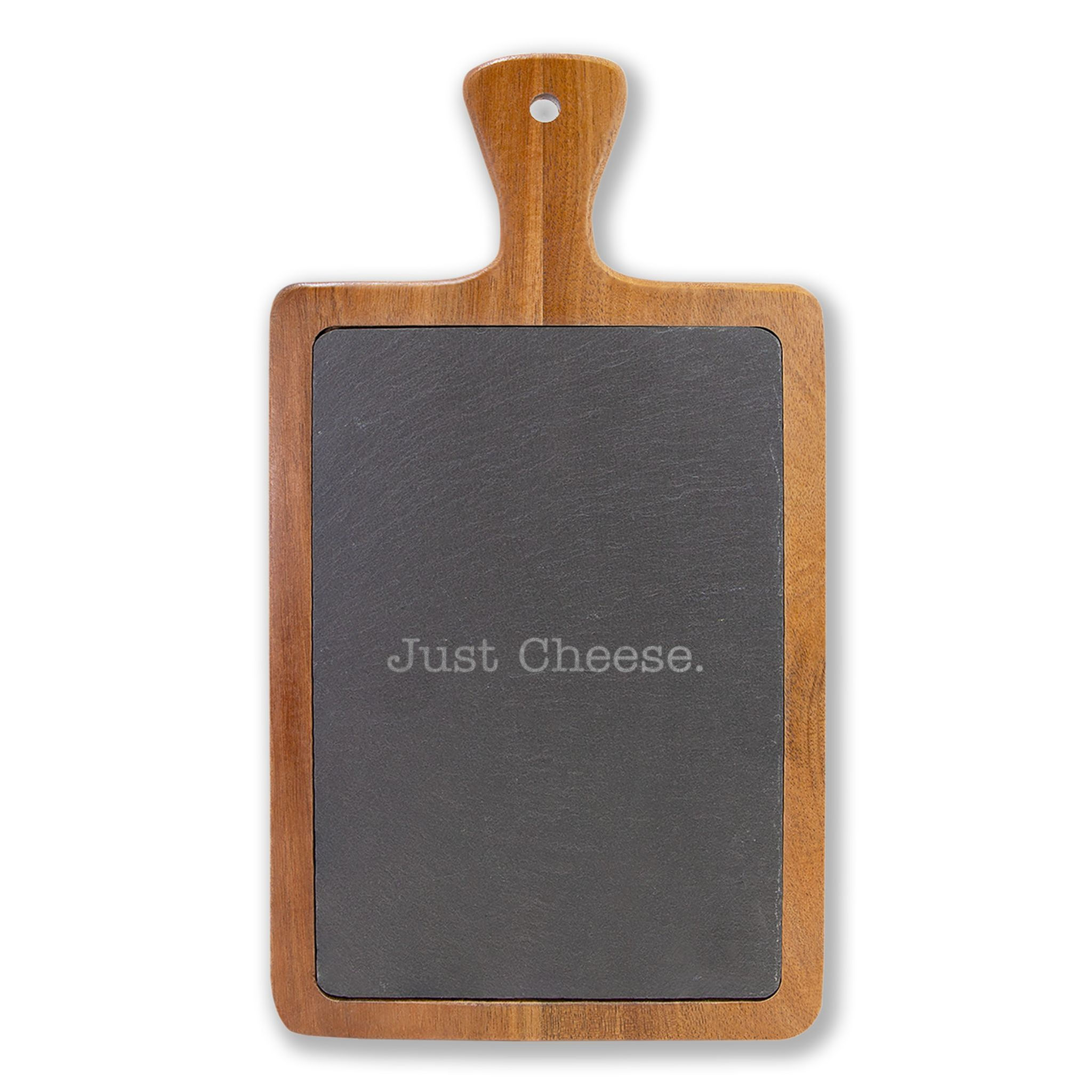 Engraved Slate & Acacia Charcuterie Board - "Just Cheese."
