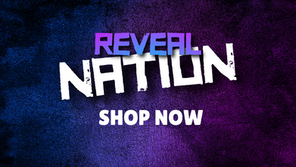REVEAL NATION MERCH -On Sale Now!
