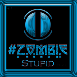 #ZombieStupid (iCession)