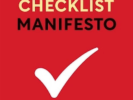 How simple, clear, shared checklists lift performance in Teams: a review of Atul Gawande’s "The Checklist Manifesto".
