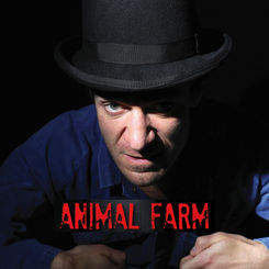 Animal Farm - a solo performance