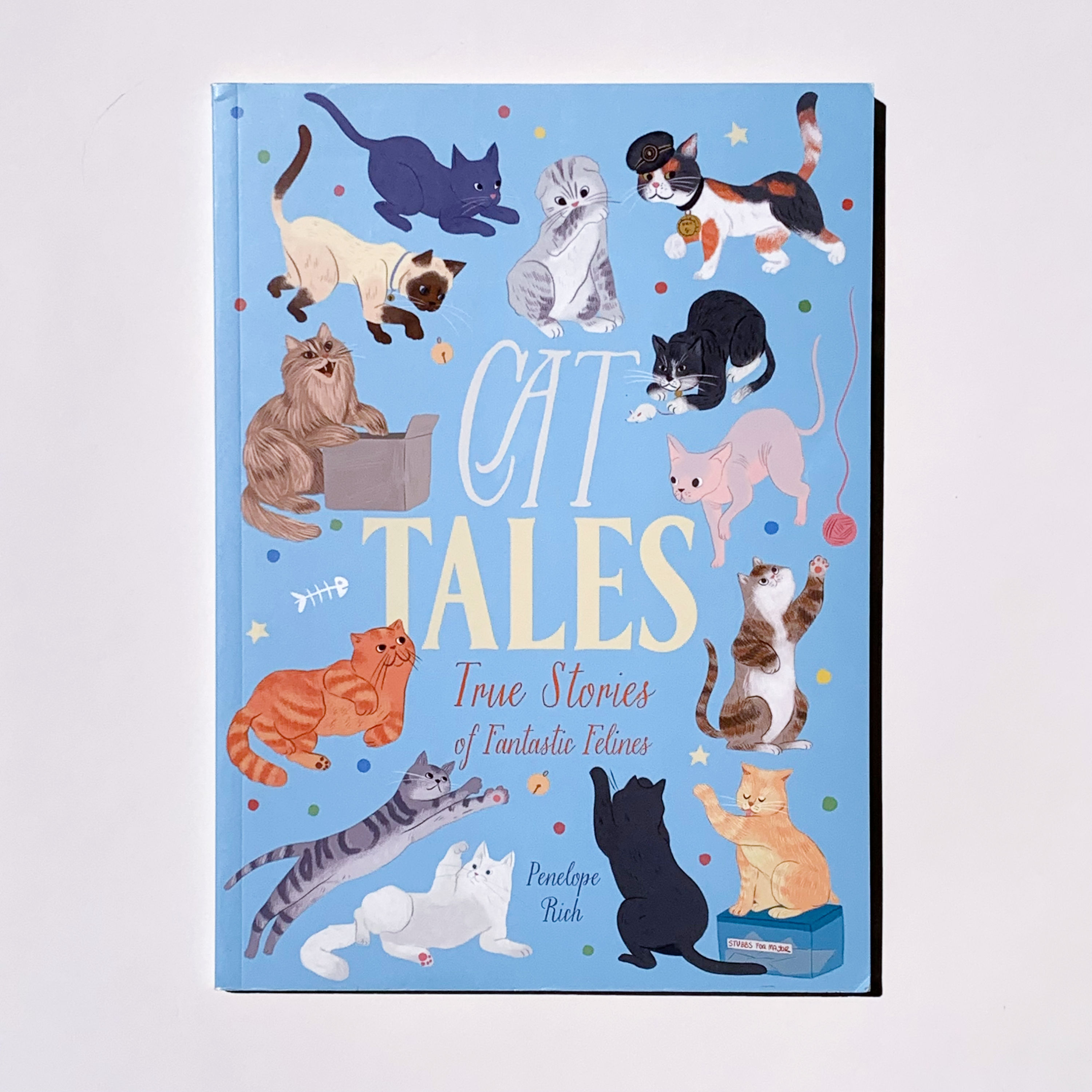 Cat Tales: True Stories of Fantastic Felines ~ Penelope Rich