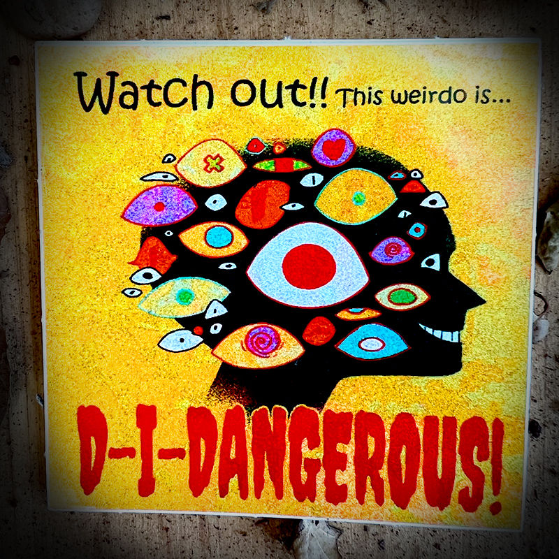 "D-I-DANGEROUS!"Vinyl Sticker