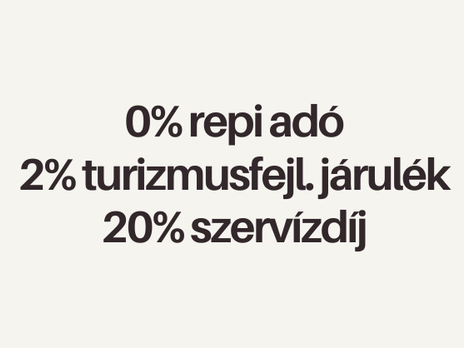 Repiadó 0%, Turizmusadó 2%, szervízdíj 20%