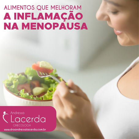 Alimentos que Melhoram a Inflamação na Menopausa