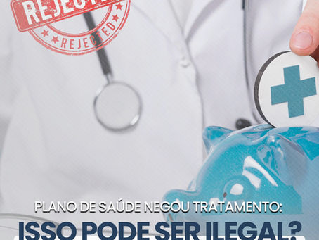 Quando o plano de saúde pode (ou não) negar tratamento?