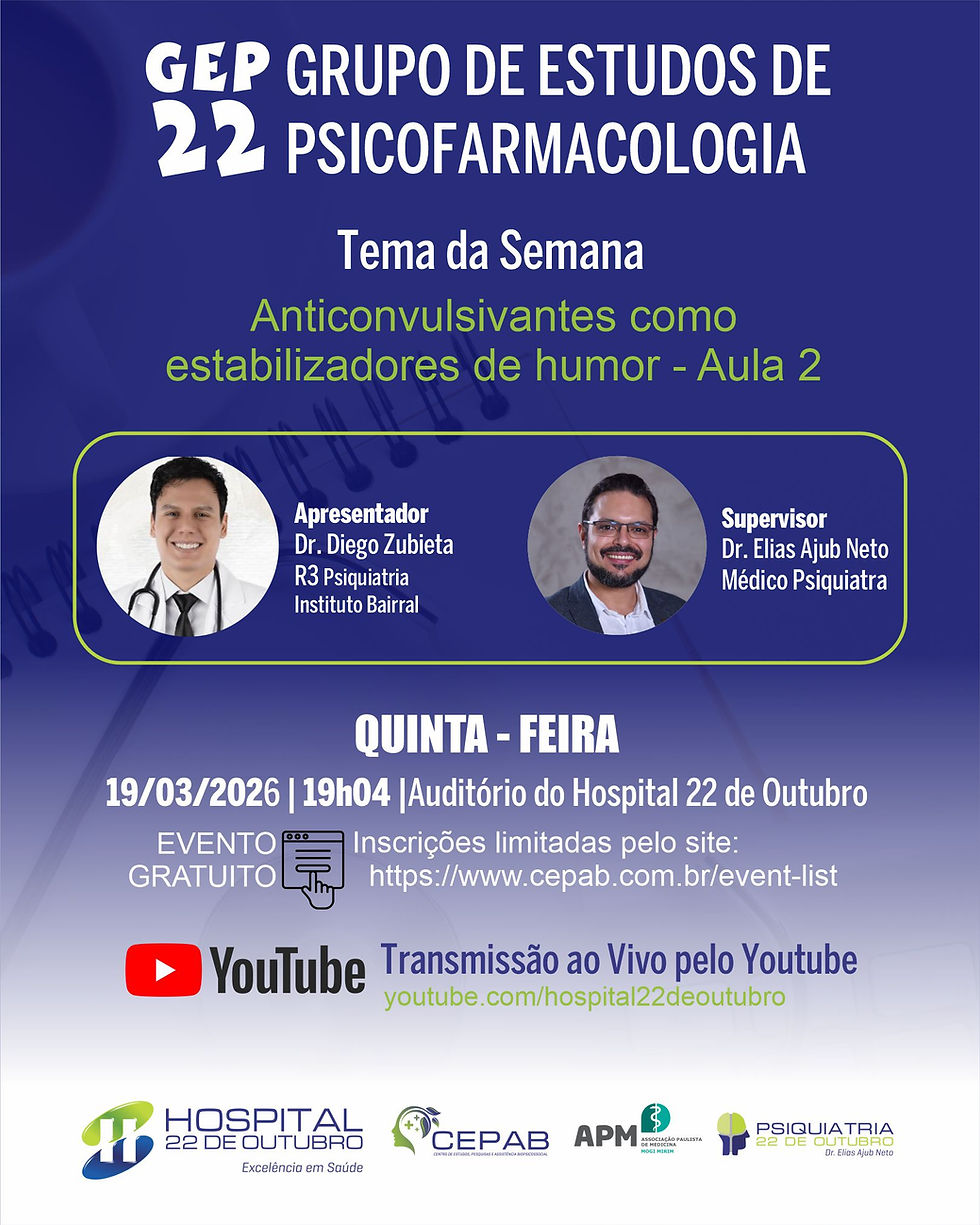 GEP22 - GRUPO DE ESTUDOS DE PSICOFARMACOLOGIA - "Anticonvulsivantes como  estabilizadores de humor" - Aula 2