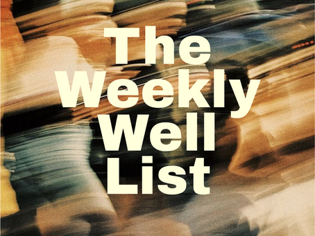 The Weekly Well List