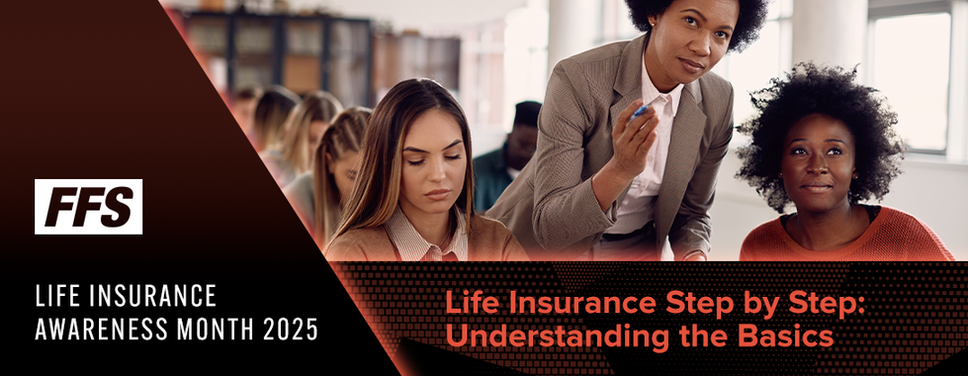 Life Insurance Step by Step: Understanding the Basics