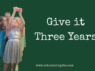 Give it Three Years
