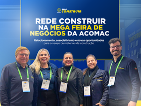 Rede Construir ARESUL na Mega Feira de Negócios da ACOMAC em Porto Alegre