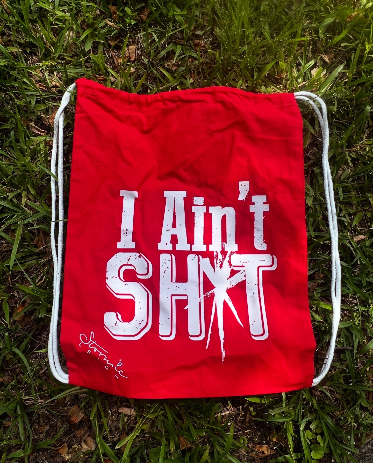 I Ain't Shit Drawstring Backpack White Logo