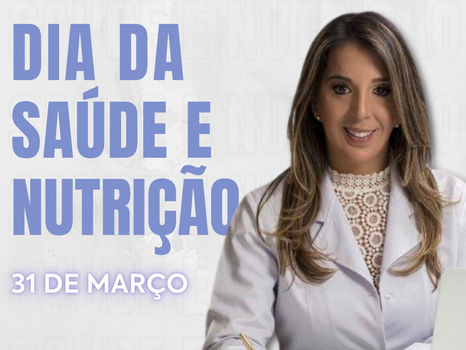 Dia Mundial da Saúde e Nutrição