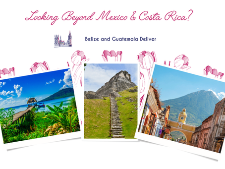 Looking Beyond Mexico & Costa Rica? Belize and Guatemala Deliver
