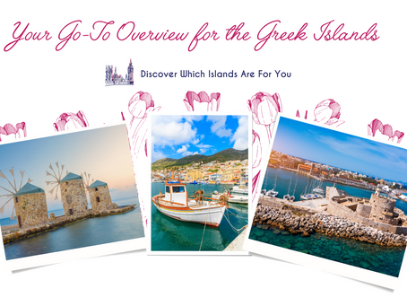 Your Go-To Overview for the Greek Islands
