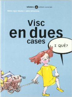 VISC EN DUES CASES I QUÈ