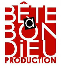 Bete a bon dieu production
